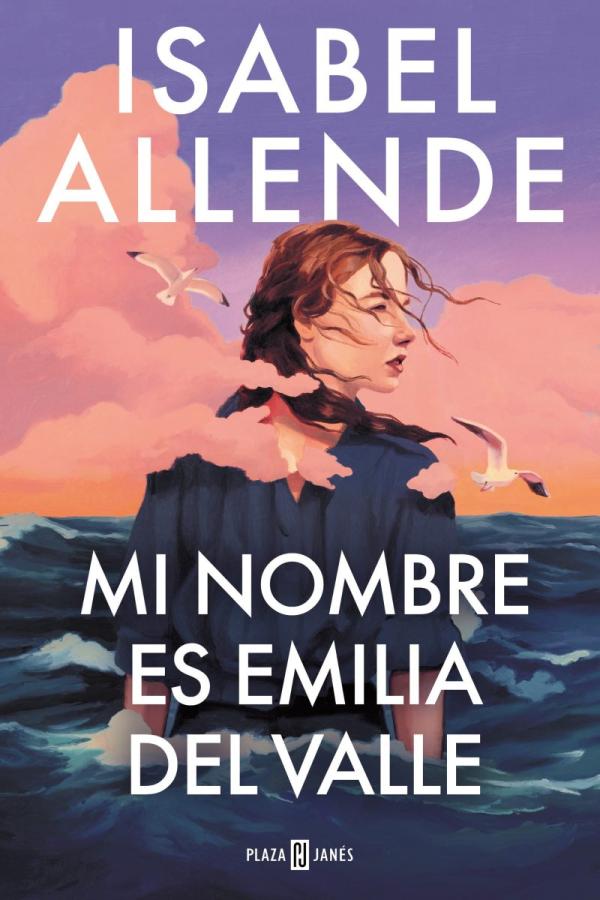 Portada del libro de Isabel Allende titulado Mi Nombre Es Emilia Del Valle.