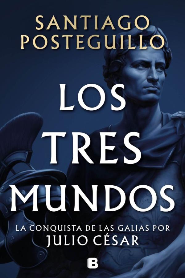 Portada del libro de Santiago Posteguillo titulado los tres mundos.