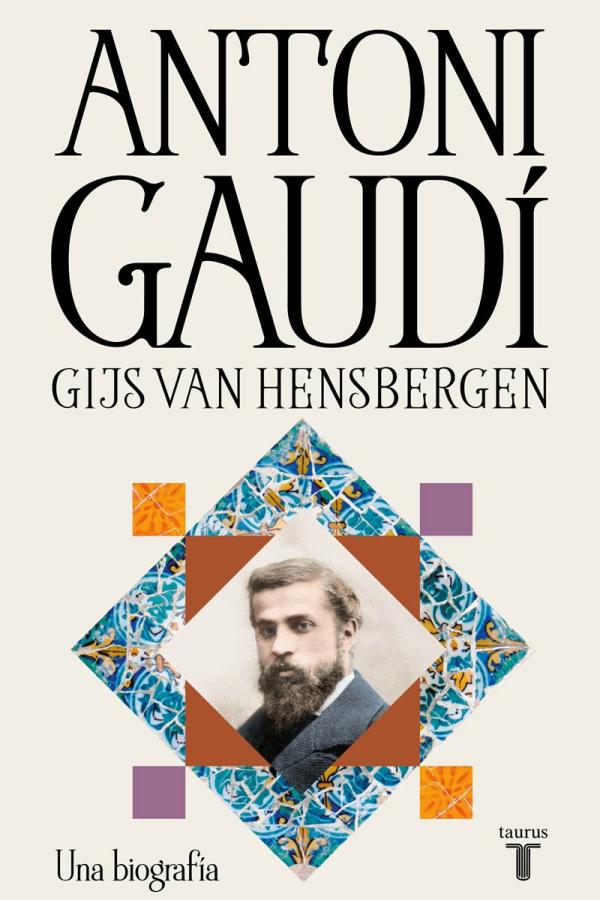 Cover of the biography of Antoni Gaudí published by Editorial Taurus.